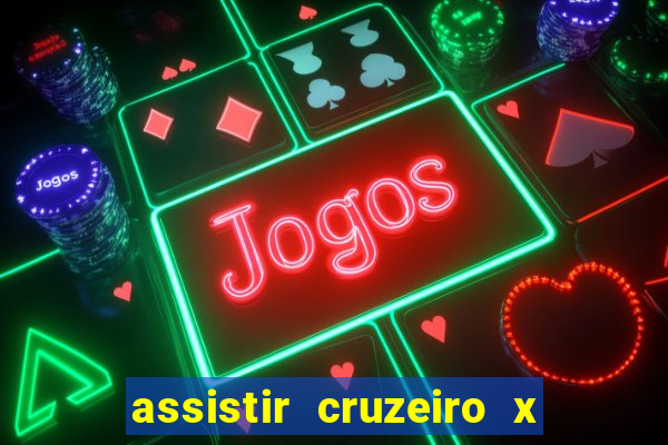 assistir cruzeiro x flamengo multicanais